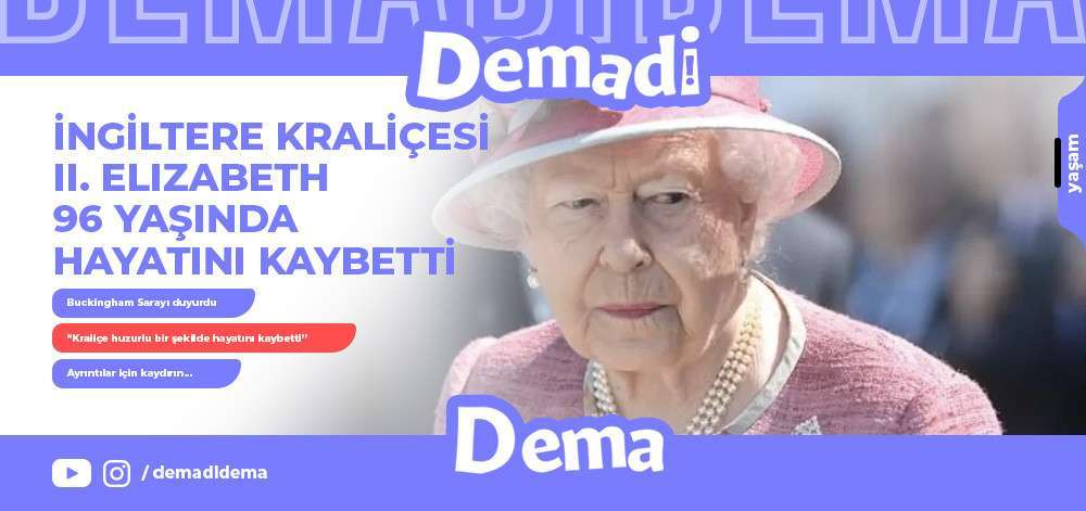 İngiltere Kraliçesi II. Elizabeth 96 Yaşında Hayatını Kaybetti